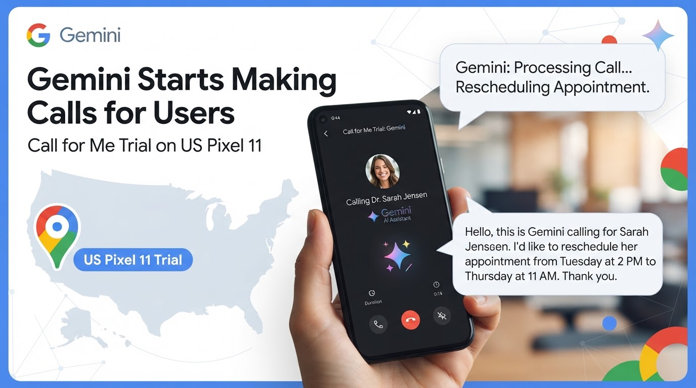 Gemini 開始代客打電話:Call for Me 在美國 Pixel 11 試行